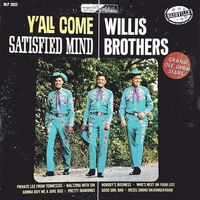 The Willis Brothers - Y'All Come - A Satisfied Mind